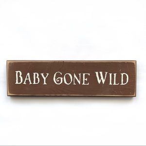 Twelve Timbers Baby Gone Wild Wooden Wall Plaque